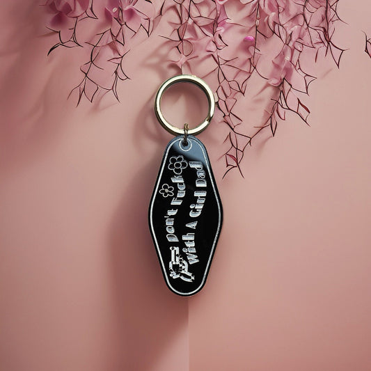 Don’t F*ck with a Girl Dad Motel Keychain